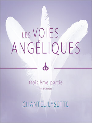 cover image of Les voies angéliques--Troisième partie